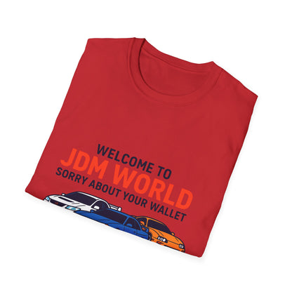 JDM World Car T-Shirt — "Welcome to JDM World, Sorry About Your Wallet" Racing Tee