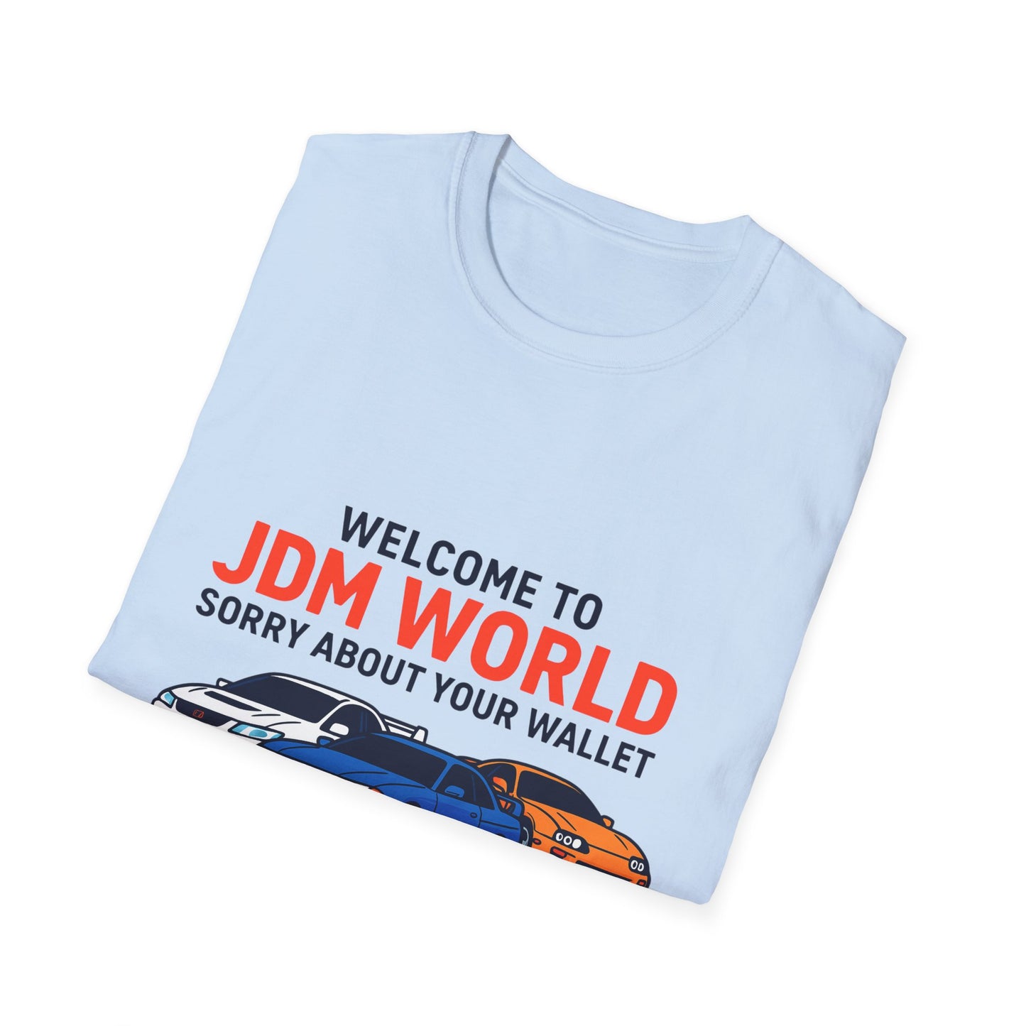 JDM World Car T-Shirt — "Welcome to JDM World, Sorry About Your Wallet" Racing Tee