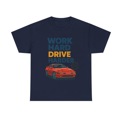 Work Hard Drive Harder T-Shirt | Retro Red Sports Car Graphic